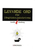 Levande ord fr lngtissjukskrivna