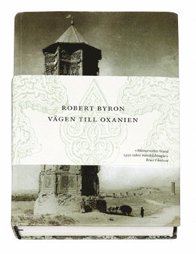 Robert Byron - Vägen till Oxanien, Inbunden