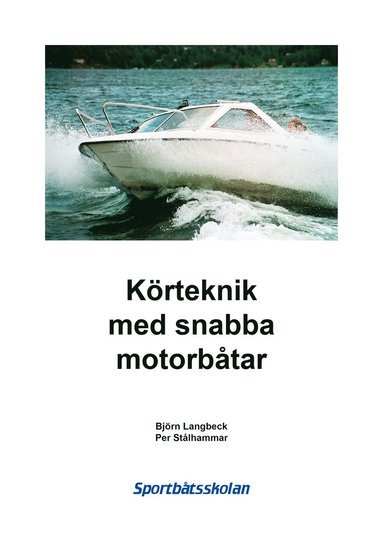 Björn Langbeck, Per Stålhammar Körteknik med snabba motorbåtar