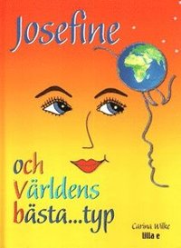 Josefine och vrldens bsta...typ