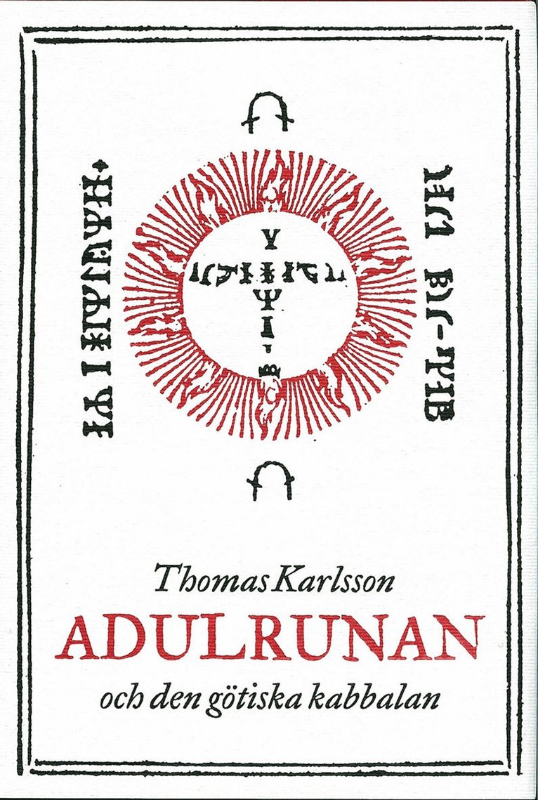 Thomas Karlsson - Adulrunan och den götiska kabbalan, Inbunden