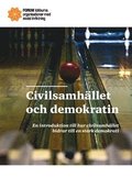 Civilsamhället och demokratin : en introduktion till hur civilsamhället  bidrar till en stark demokrati