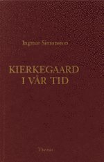 Ingmar Simonsson Kierkegaard i vår tid