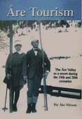 Åre tourism : the Åre Valley as a resort during the 19th and 20th centuries