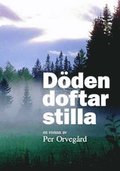 Dden doftar stilla : en roman