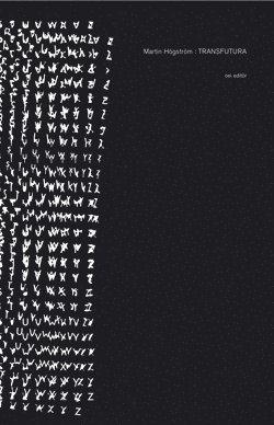 Martin Högström - Transfutura, Inbunden