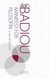 Alain Badiou - Manifest för filosofin & Vad är kärlek?, Häftad