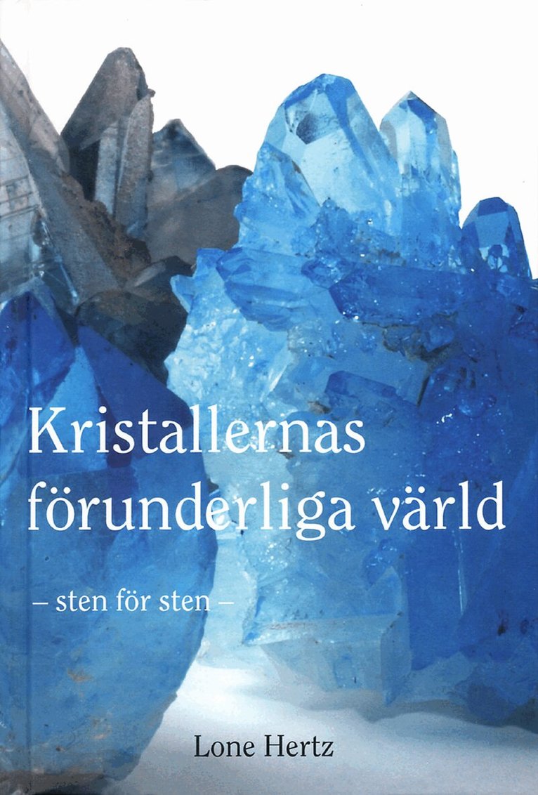 Lone Hertz - Kristallernas förunderliga värld, Inbunden