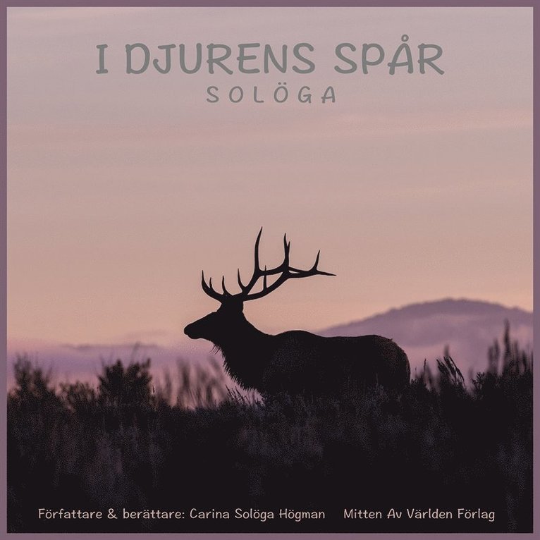 Carina Solöga Högman - I djurens spår, Ljudbok
