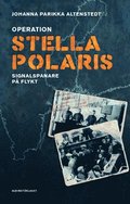 Operation Stella Polaris : signalspanare på flykt
