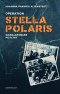 Operation Stella Polaris : signalspanare p� flykt