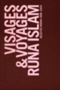 Visages and voyages. Runa Islam : selected works 1998-2004