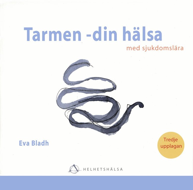 Eva Bladh - Tarmen  din hälsa : med sjukdomslära, Häftad