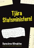 Tjra statsministern! : barns brev till makten