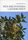 Den kretensiska lagerbusken