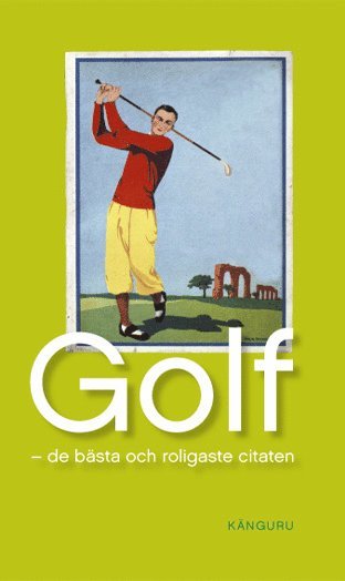 Leif Eriksson (red) - Golf  - de bästa och roligaste citaten, E-bok