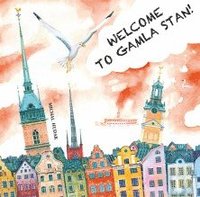 Welcome to Gamla Stan!