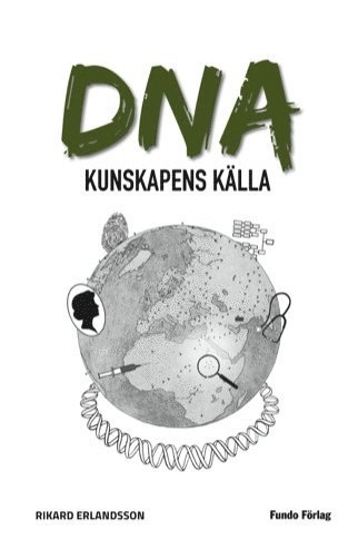 Rikard Erlandsson DNA : kunskapens källa