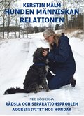 Hunden människan relationen : med böckerna rädsla och separationsproblem och aggressivitet hos hundar
