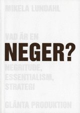 Vad är en neger? : Negritude essentialism strategi