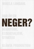 Vad �r en neger? : Negritude, essentialism, strategi