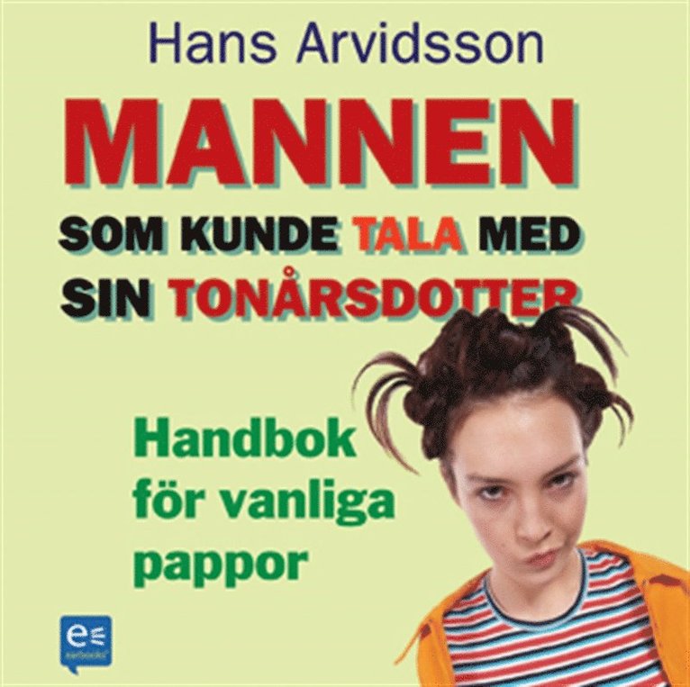 Hans Arvidsson - Mannen som kunde tala med sin tonårsdotter, Ljudbok