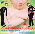 Curlingföräldrar och servicebarn : En handbok i barnuppfostran
