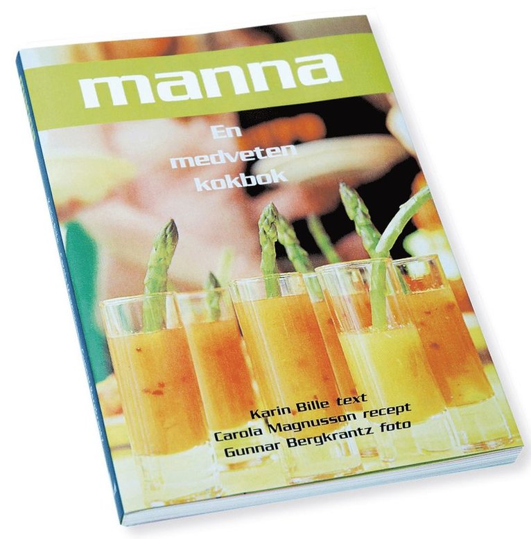 Karin Bille, Carola Magnusson - Manna - en medveten kokbok, Häftad