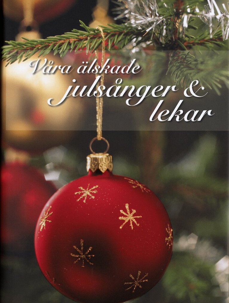 Våra älskade julsånger & lekar, Inbunden