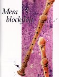 Mera blockfljt : arrangemang fr sopranfljt