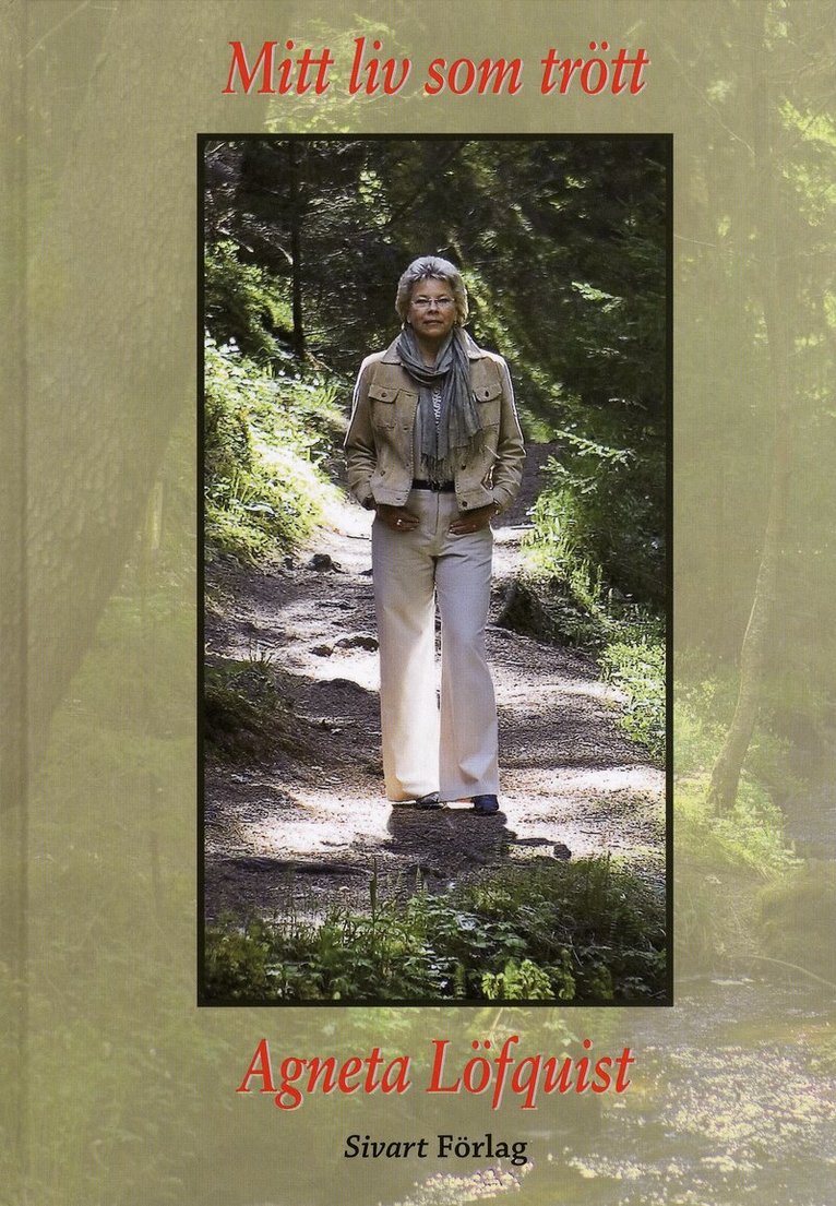 Agneta Löfquist - Mitt liv som trött, Inbunden