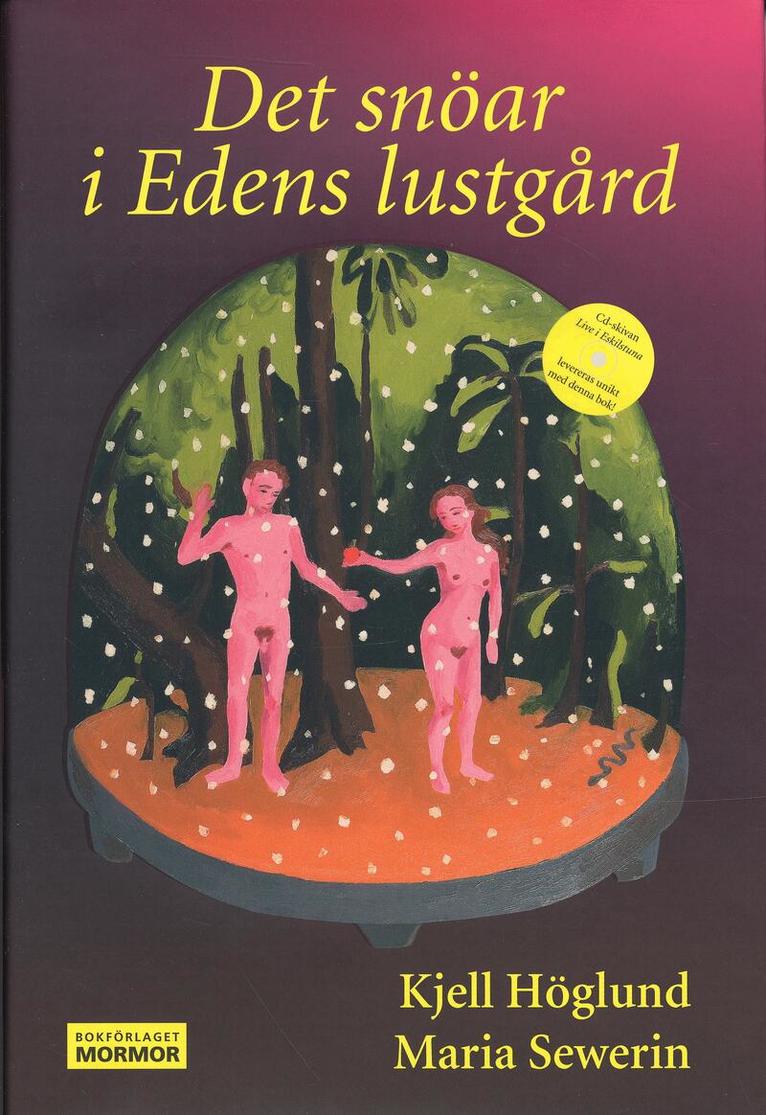 Kjell Höglund, Maria Sewerin - Det snöar i Edens lustgård, Inbunden