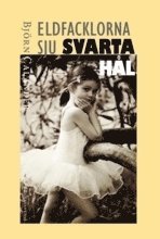 Björn Calander - Eldfacklorna : sju svarta hål, Inbunden