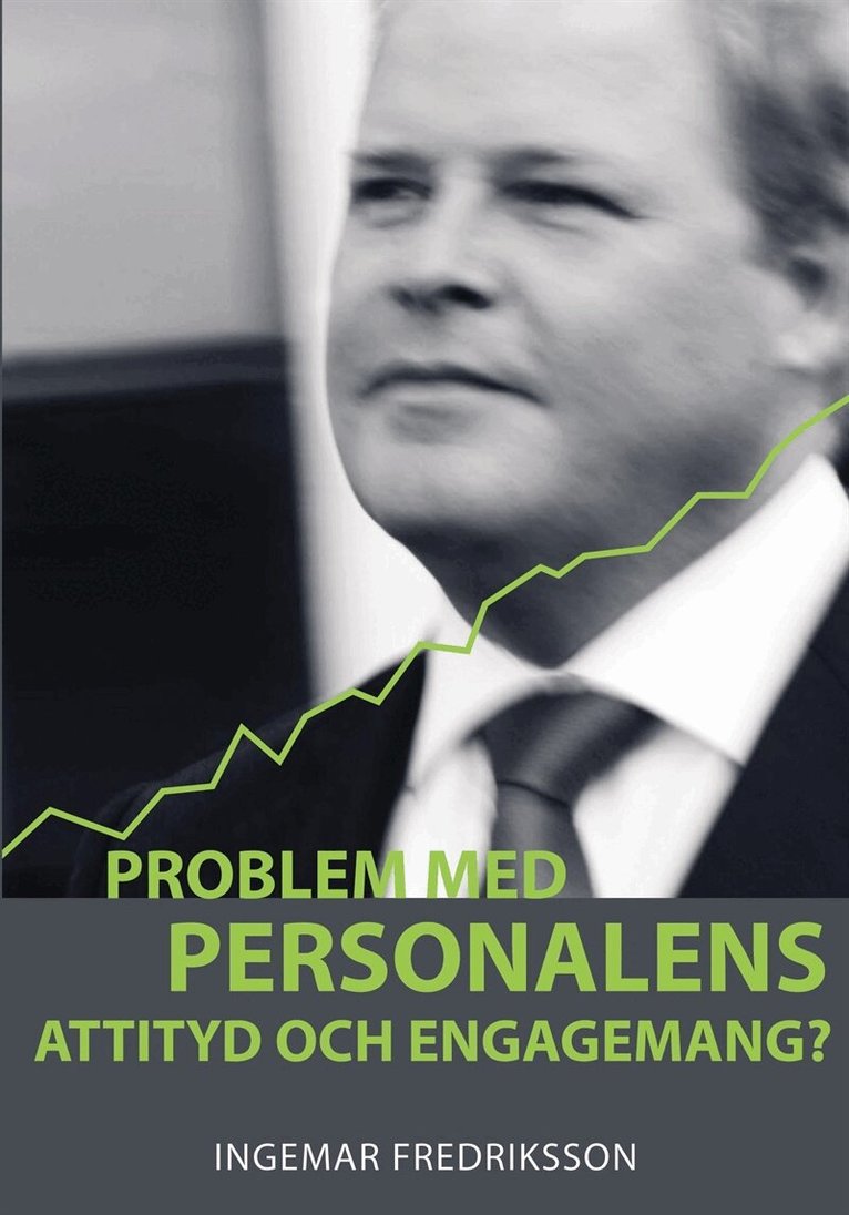 Ingemar Fredriksson - Problem med personalens attityd och engagemang?, E-bok