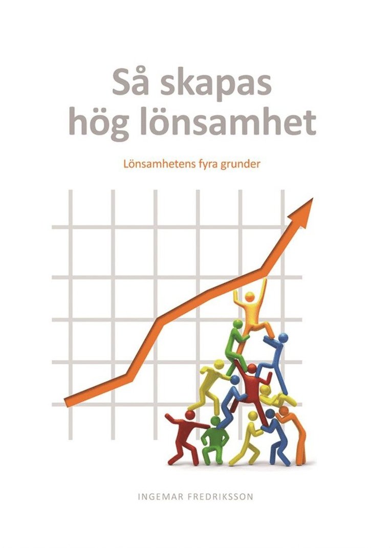 Ingemar Fredriksson - Så skapas hög lönsamhet : Lönsamhetens fyra grunder, Ljudbok