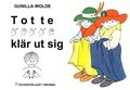 Totte klär ut sig - Barnbok med tecken för hörande barn