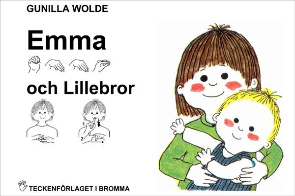 Gunilla Wolde - Emma och Lillebror - Barnbok med tecken för hörande barn, E-bok