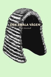 Frida Stéenhoff - Den smala vägen : skådespel i tre akter, Häftad