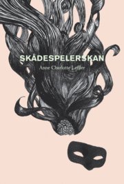 Anne Charlotte Leffler - Skådespelerskan, Häftad