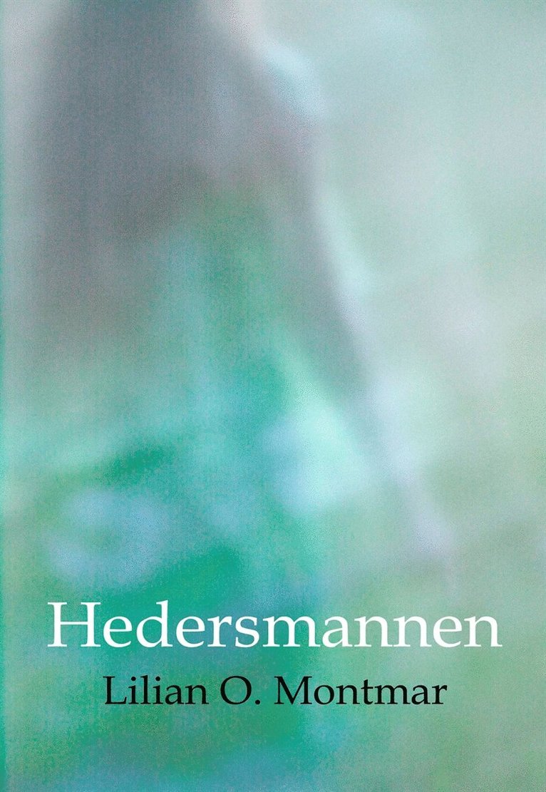 Lilian O. Montmar - Hedersmannen, E-bok