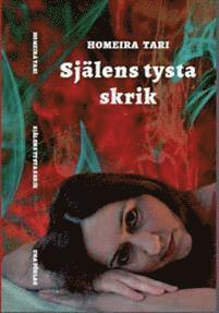 Homeira Tari - Själens tysta skrik, Häftad. Tillgänglighet: Lägg i varukorg
