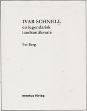 e-Bok Ivar Schnell  en legendarisk landsantikvarie