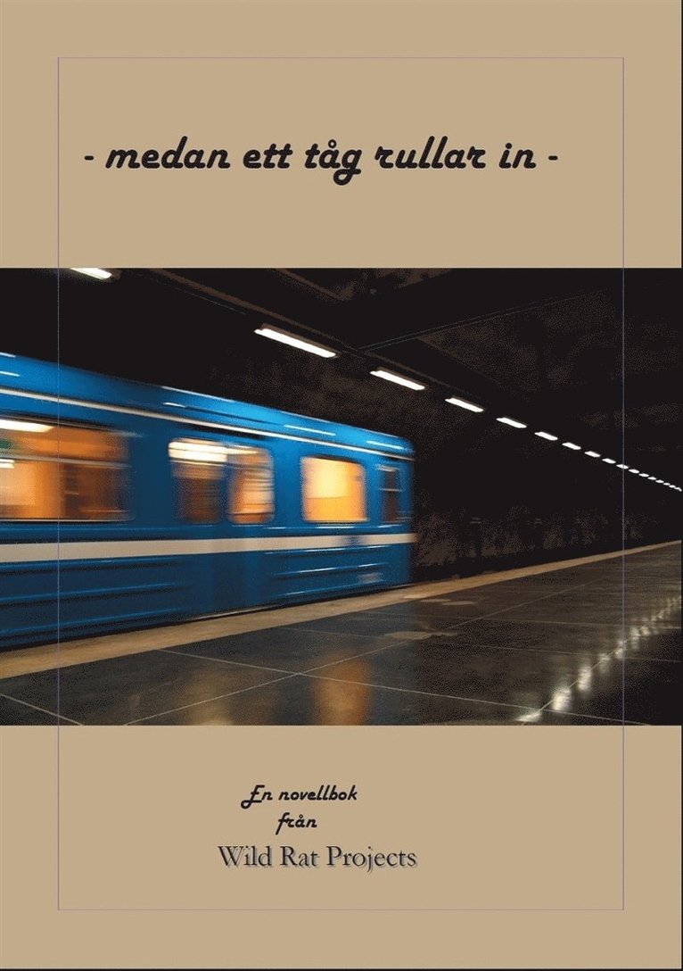 Rolf Rådén, Cecilia Rådén, Michèle Rådén - - medan ett tåg rullar in -, E-bok