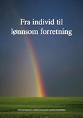 Fra individ til lnnsom forretning