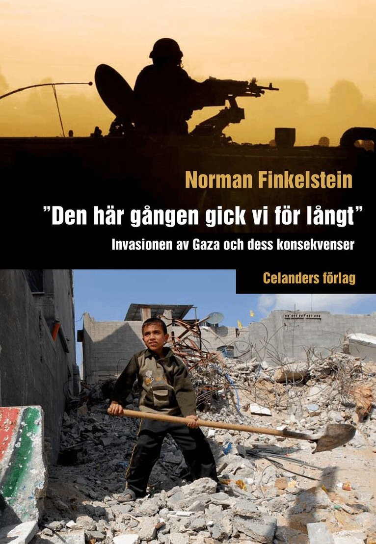 Norman Finkelstein - "Den här gången gick vi för långt" : invasionen av Gaza och dess konsekvenser, Häftad