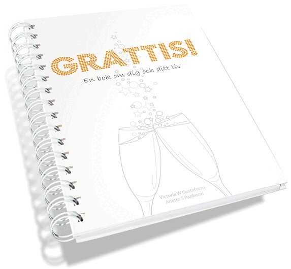 Victoria W Gustafsson, Anette S Panboon - Grattis! : en fyll-i-bok om dig och ditt liv, Häftad