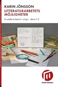 Litteraturarbetets mjligheter : en studie av barns lsning i rskurs F-3