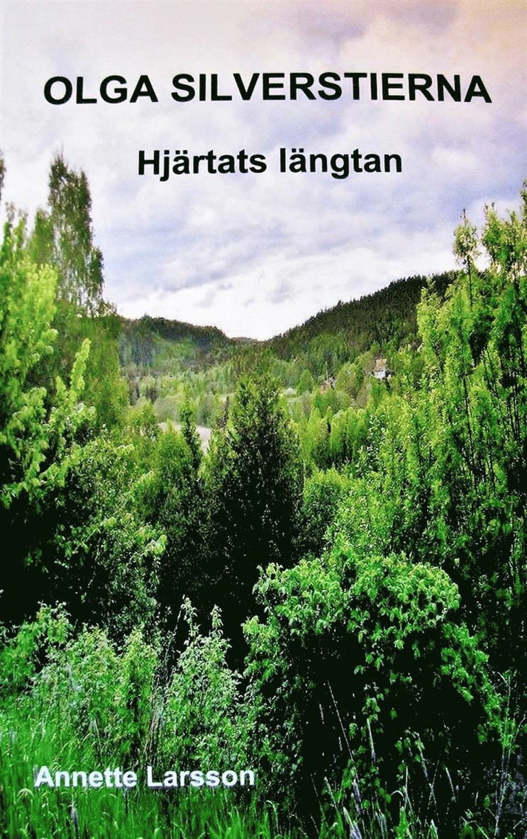 Annette Larsson - Olga Silverstierna - Hjärtats längtan, E-bok