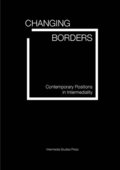 Changing borders. Contemporary Positions in Intermediality