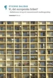Ètienne Balibar - Vi, det europeiska folket? : reflektioner kring ett transnationellt medborgarskap, Häftad